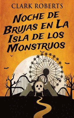 bokomslag Noche de Brujas en La Isla de los Monstruos