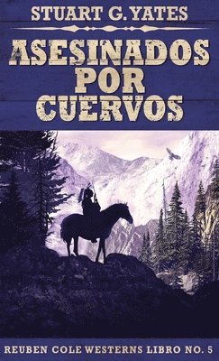 Stuart G Yates - Asesinados Por Cuervos, Inbunden
