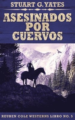 Stuart G Yates - Asesinados Por Cuervos, Häftad