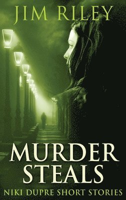 Jim Riley - Murder Steals, Inbunden