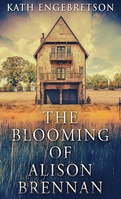 The Blooming Of Alison Brennan 1