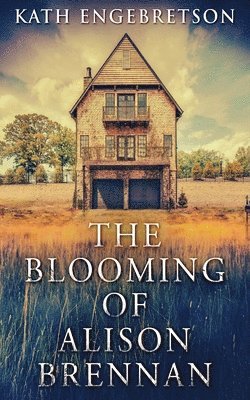 Kath Engebretson - Blooming Of Alison Brennan, Häftad