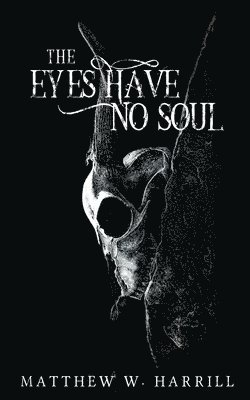 Eyes Have No Soul 1