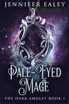 The Pale-Eyed Mage 1