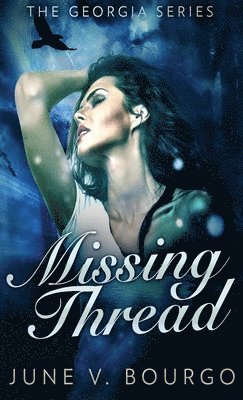 June V Bourgo - Missing Thread, Inbunden