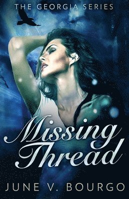 June V Bourgo - Missing Thread, Häftad
