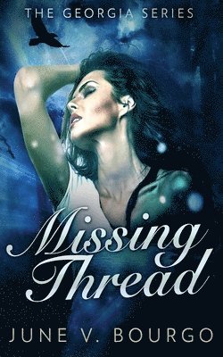 June V Bourgo - Missing Thread, Häftad