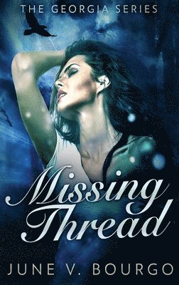 June V Bourgo - Missing Thread, Inbunden