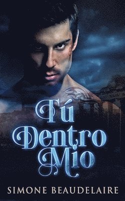Simone Beaudelaire - Tú Dentro Mío, Häftad
