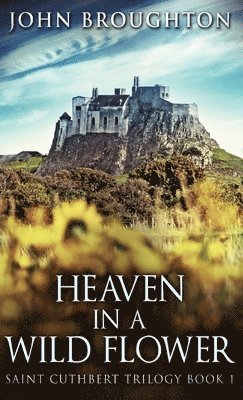 John Broughton - Heaven In A Wild Flower, Inbunden