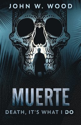 Muerte - Death, It's What I Do 1