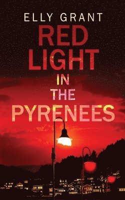 Elly Grant - Red Light in the Pyrenees, Häftad