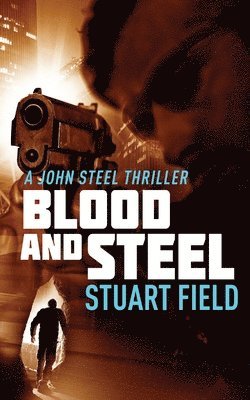 Stuart Field - Blood And Steel, Häftad