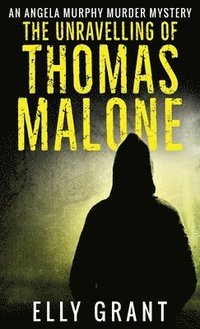 bokomslag Unravelling of Thomas Malone