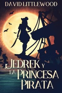 bokomslag Jedrek y la Princesa Pirata