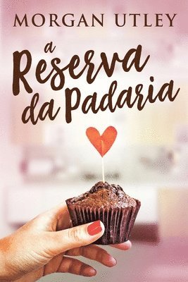 Morgan Utley - A Reserva da Padaria, Häftad