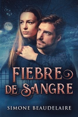 Simone Beaudelaire - Fiebre De Sangre, Häftad