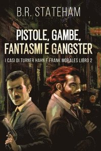 bokomslag Pistole, Gambe, Fantasmi e Gangster