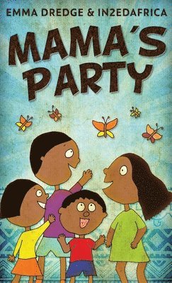 Emma Dredge - Mama's Party, Inbunden