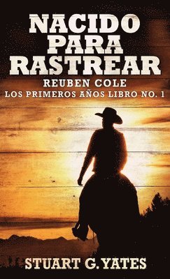 Stuart G Yates - Nacido Para Rastrear, Inbunden