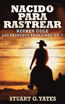 Stuart G Yates - Nacido Para Rastrear, Häftad