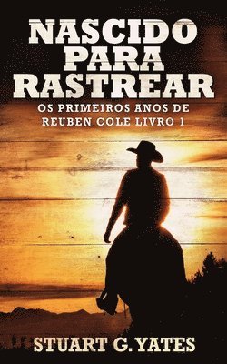 Stuart G Yates, Stuart G. Yates - Nascido Para Rastrear, Häftad