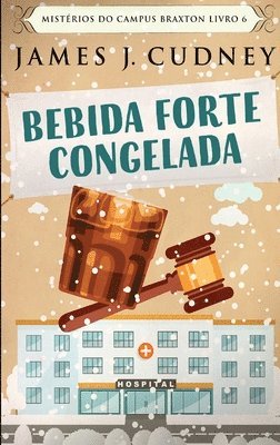 James J Cudney - Bebida Forte Congelada, Inbunden