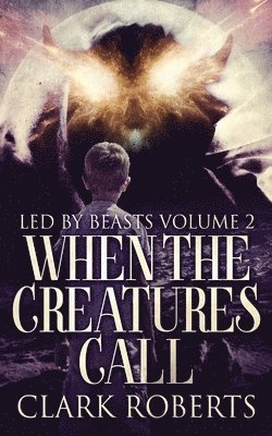 When The Creatures Call 1