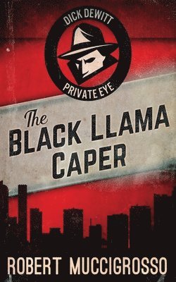 Robert Muccigrosso - Black Llama Caper, Häftad