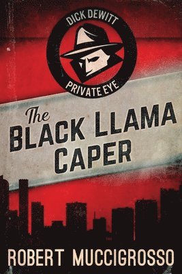 Robert Muccigrosso - Black Llama Caper, Häftad