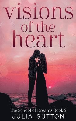Julia Sutton - Visions of the Heart, Häftad