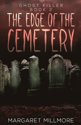 The Edge of the Cemetery 1