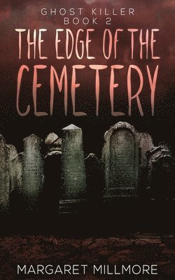 The Edge of the Cemetery 1