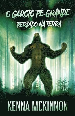 Kenna McKinnon - O Garoto Pé Grande - Perdido Na Terra, Häftad