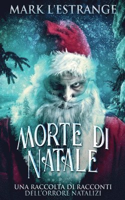 Morte di Natale - Una raccolta di racconti dell'orrore natalizi 1