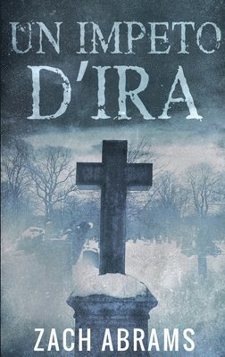 Zach Abrams - Impeto D'ira, Inbunden