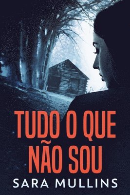 Sara Mullins - Tudo O Que Não Sou, Häftad