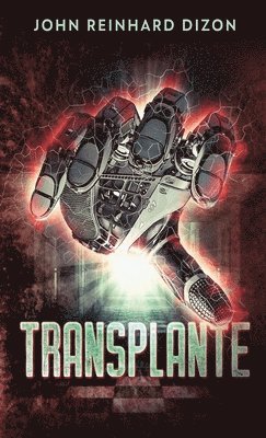 John Reinhard Dizon - Transplante, Inbunden