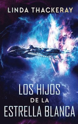 Linda Thackeray - Hijos de la Estrella Blanca, Inbunden