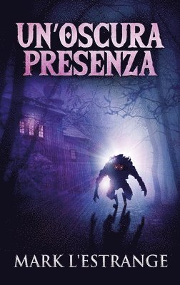 Un'oscura Presenza 1