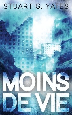 Stuart G Yates - Moins de Vie, Häftad