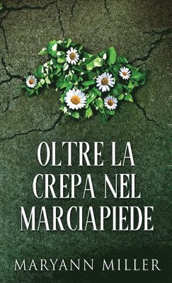Maryann Miller - Oltre La Crepa Nel Marciapiede, Inbunden