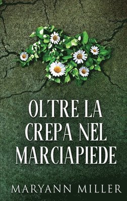 Maryann Miller - Oltre La Crepa Nel Marciapiede, Inbunden