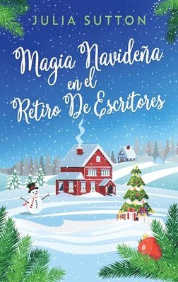 Julia Sutton - Magia Navideña En El Retiro De Escritores, Inbunden