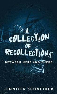 A Collection Of Recollections 1