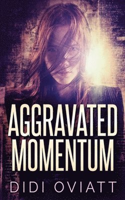 Aggravated Momentum 1