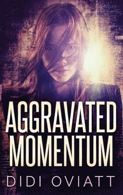 Aggravated Momentum 1