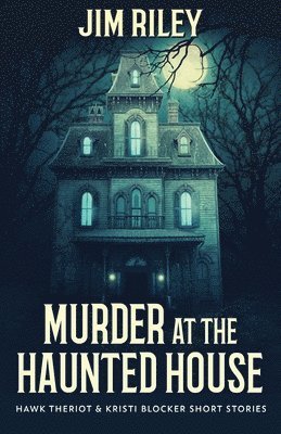 Jim Riley - Murder at the Haunted House, Häftad