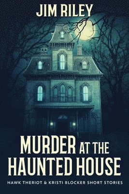Jim Riley - Murder at the Haunted House, Häftad