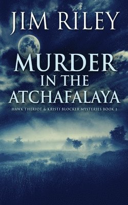 Jim Riley - Murder in the Atchafalaya, Häftad